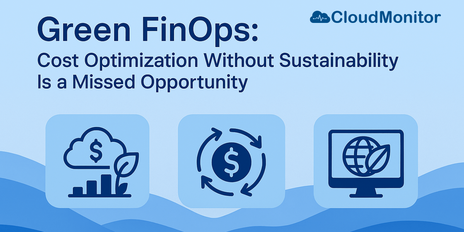 Green FinOps: Designing Cloud Efficiency with Carbon in Mind